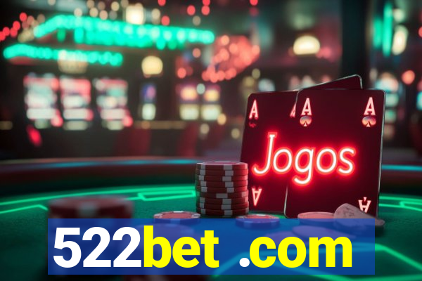 522bet .com